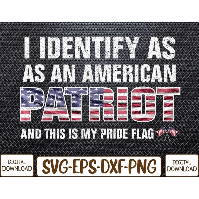 MR-782023997-i-identify-as-an-american-patriot-and-this-is-my-pride-flag-image-1.jpg
