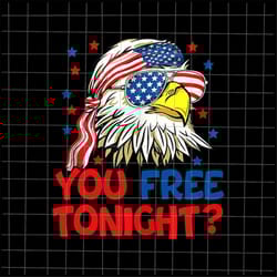 you free tonight bald eagle 4th of july png, american bald eagle mullet png, america eagle png, eagle mullet png, fourth