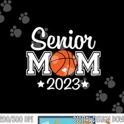 senior basketball mom class of 2023 player graduation grad png, sublimation copy