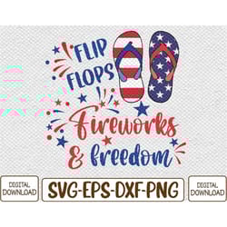 america fireworks patriotic flip-flops and freedom american fireworks american parade 4th of july svg, eps, png, dxf, di
