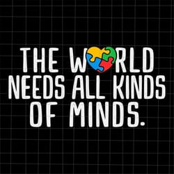 the world needs all kinds of minds svg, autism month messy bun svg, autism awareness svg, be kind svg