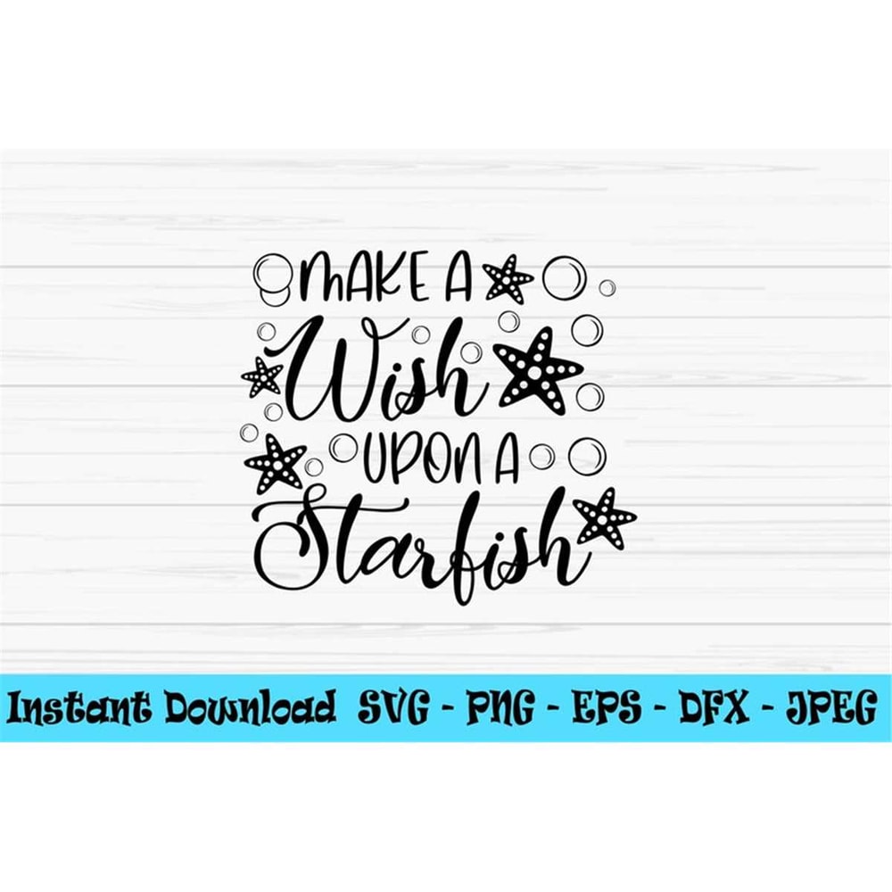 MR-882023235511-make-a-wish-upon-a-starfish-svg-summer-svg-baby-kids-svg-image-1.jpg