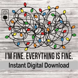 im fine everything is fine tangled christmas lights svg, instant download, christmas svg, i'm fine svg, funny chrismas s