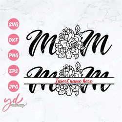 Mom Svg | Mother's Day Svg | Mom Shirt | Mom Split Monogram Svg | Floral Monogram Svg | Mom with Names Svg | Gift For Mo