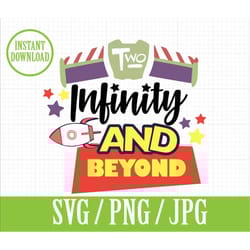 two infinity and beyond - 2nd birthday buzz light year, toy story - svg, png, jpg - instant file download