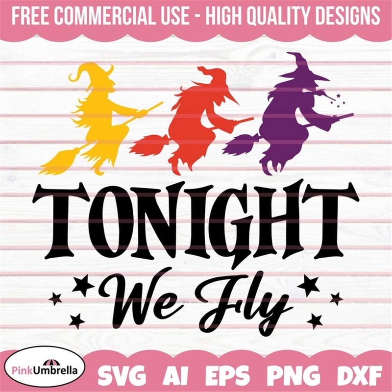 MR-1582023102311-tonight-we-fly-svg-hocus-pocus-svg-halloween-svg-witch-svg-image-1.jpg