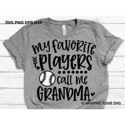 baseball grandma svg, fun gift for grandma svg, my favorite players call me grandma svg, baseball grandma iron on png, l