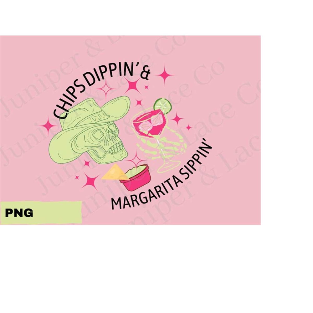 MR-1582023121521-chip-dippin-and-margarita-sippin-png-digital-image-1.jpg