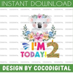 koala birthday png, i'm today 2 birthday koala png, birthday png, birthday sublimation printing