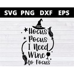 hocus pocus i need wine to focus svg halloween svg files for cricut