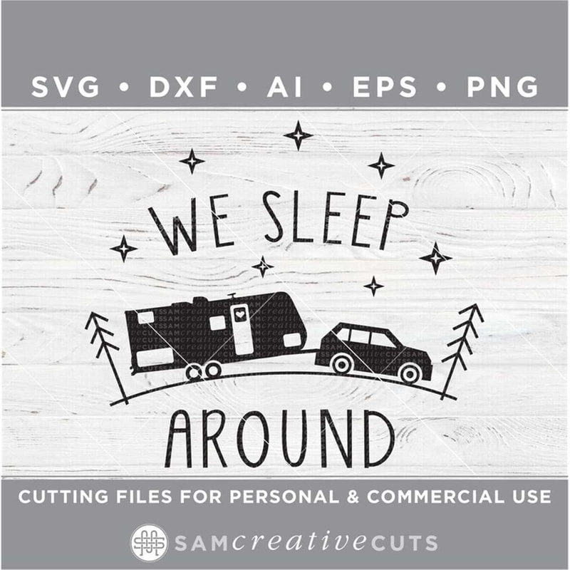 MR-168202382354-we-sleep-around-svg-funny-camping-svg-camper-svg-rv-svg-image-1.jpg