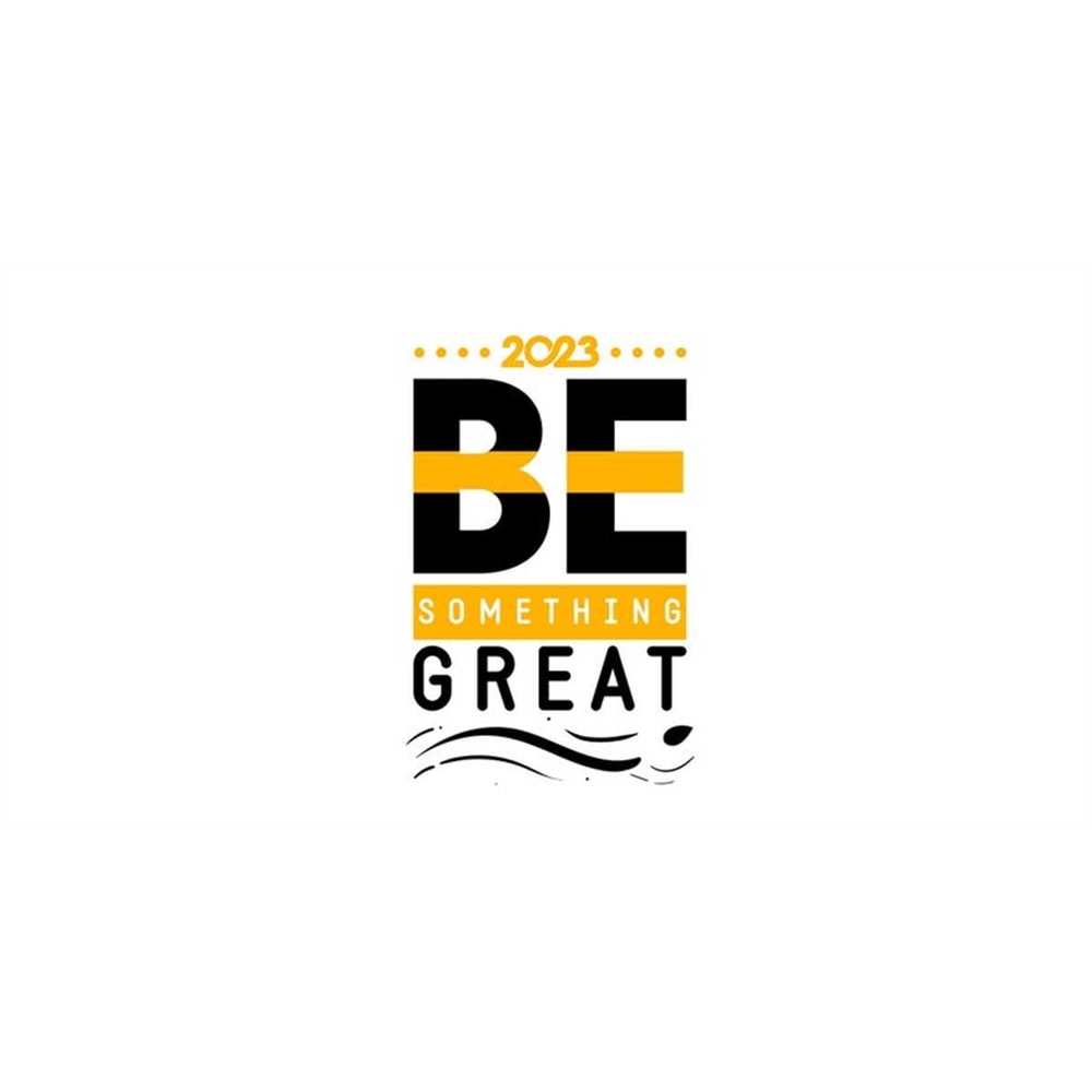 MR-1682023113847-be-something-great-svg-new-year-2023-svg-inspirational-image-1.jpg