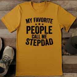 my favorite people call me stepdad tee