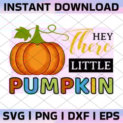 hey there pumpkin png, fall, autumn, fall autumn sublimation, thanksgiving png digital download