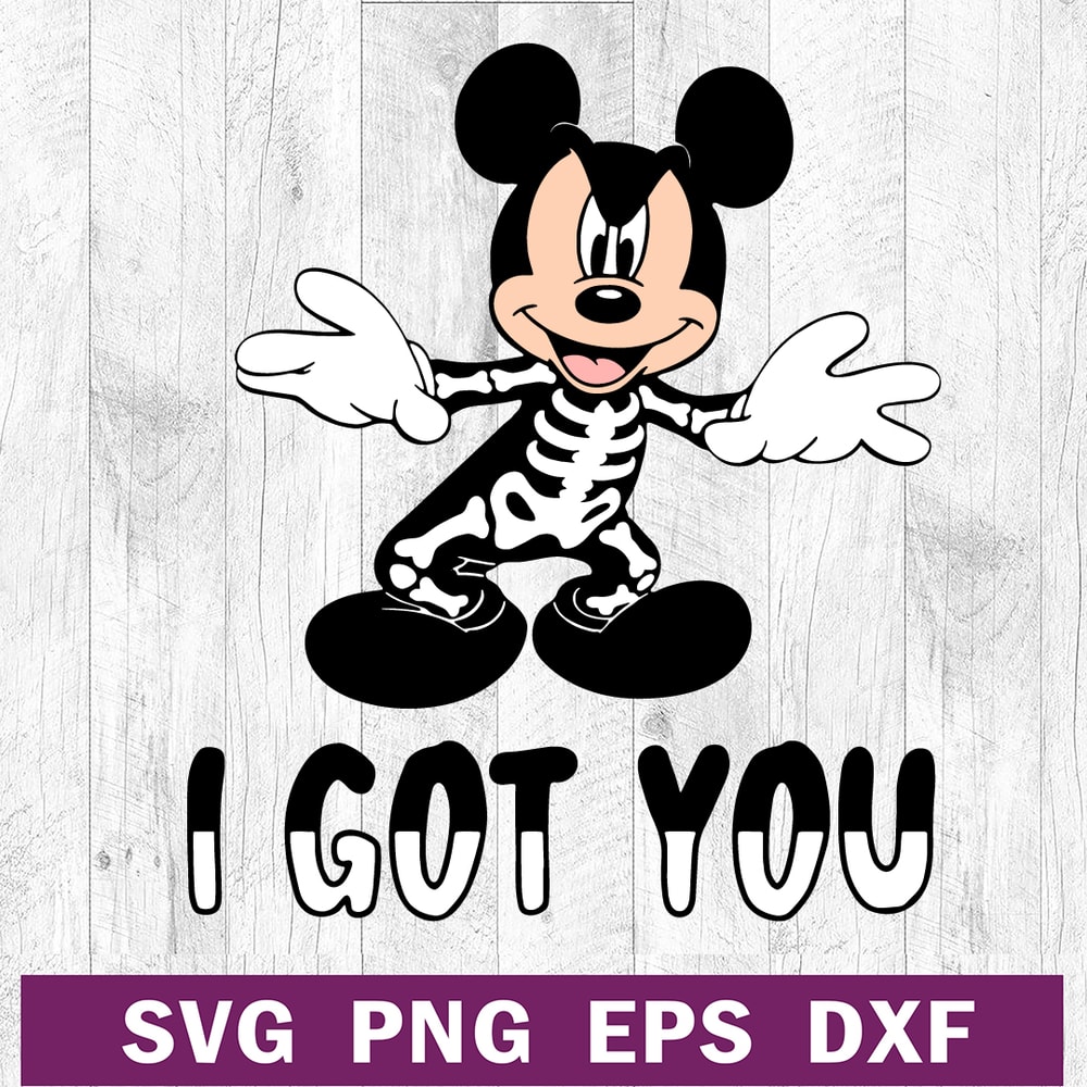 I got you Mickey skeleton SVG