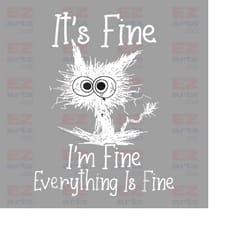 it's fine i'm fine everything is fine cat png digital, its fine i'm fine png, i'm fine cat png, cat png, digital downloa