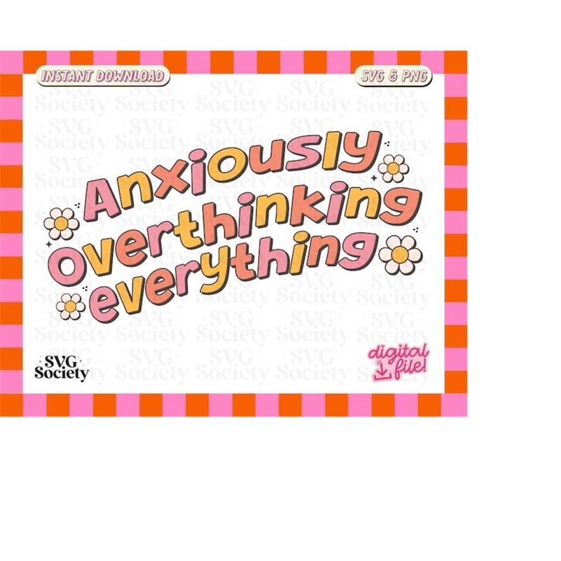 MR-1882023234627-anxiously-overthinking-everything-svg-png-cute-mental-health-image-1.jpg