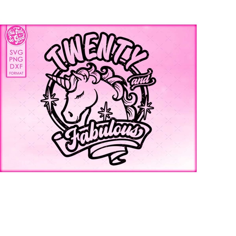 MR-218202371444-20th-birthday-svg-unicorn-20-and-fabulous-svg-twenty-and-image-1.jpg