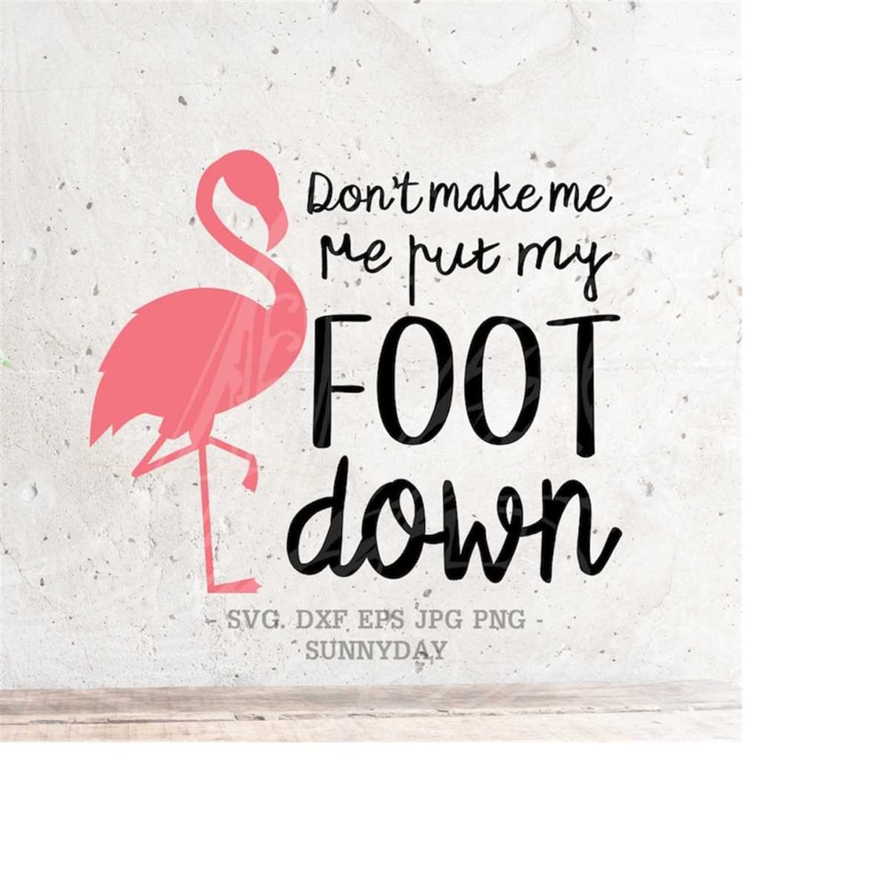 MR-218202392813-dont-make-me-put-my-foot-down-svg-file-dxf-silhouette-image-1.jpg