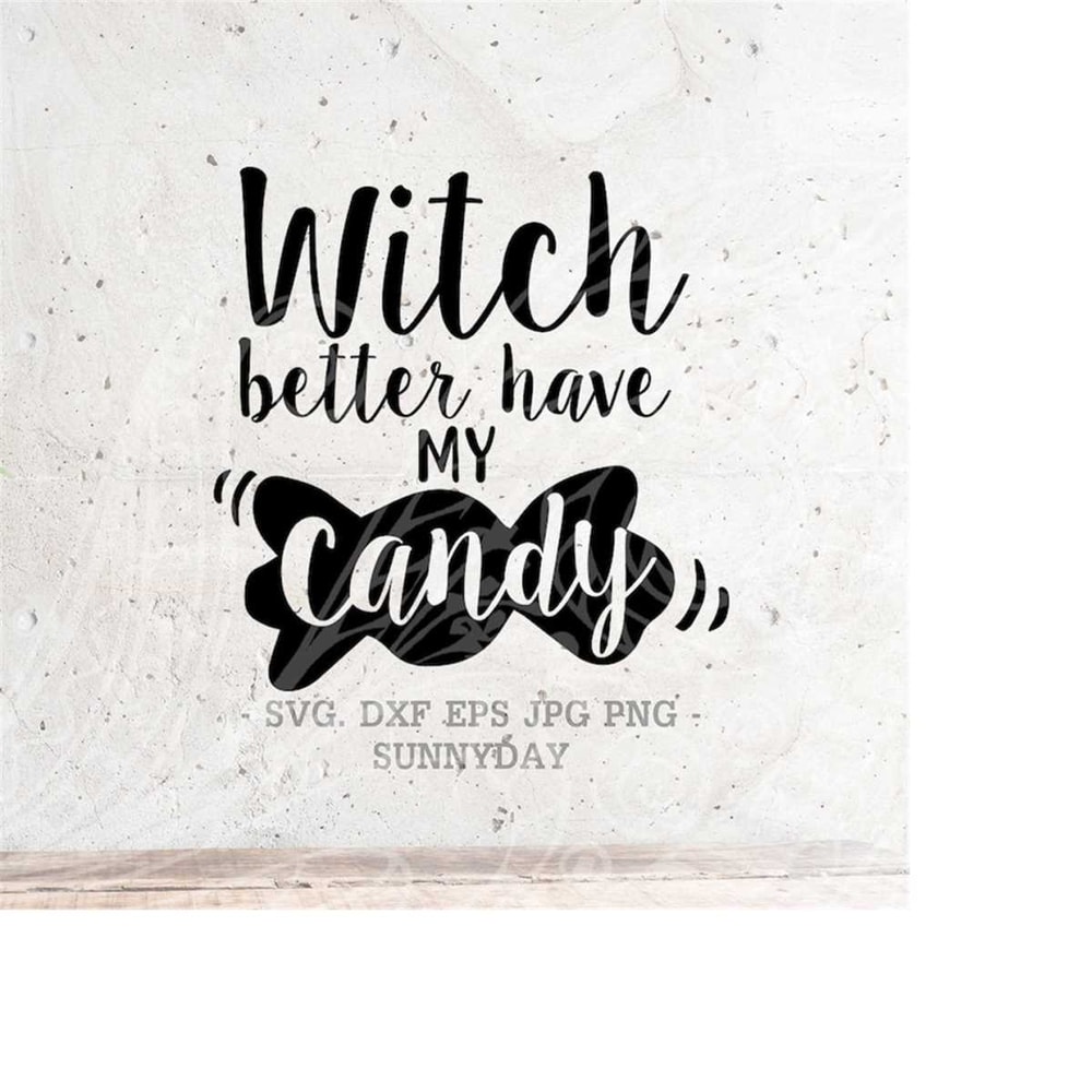 MR-2182023104928-witch-better-have-my-candy-svg-file-dxf-silhouette-print-vinyl-image-1.jpg