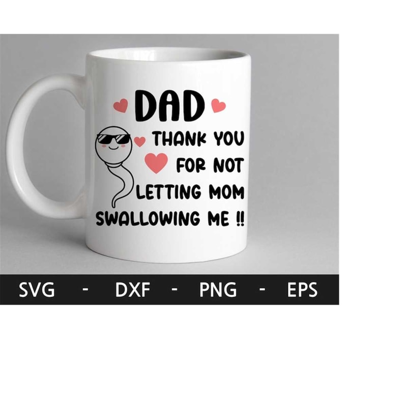 MR-2182023122315-thank-you-for-not-letting-mom-swallowing-me-svgsperm-mug-image-1.jpg
