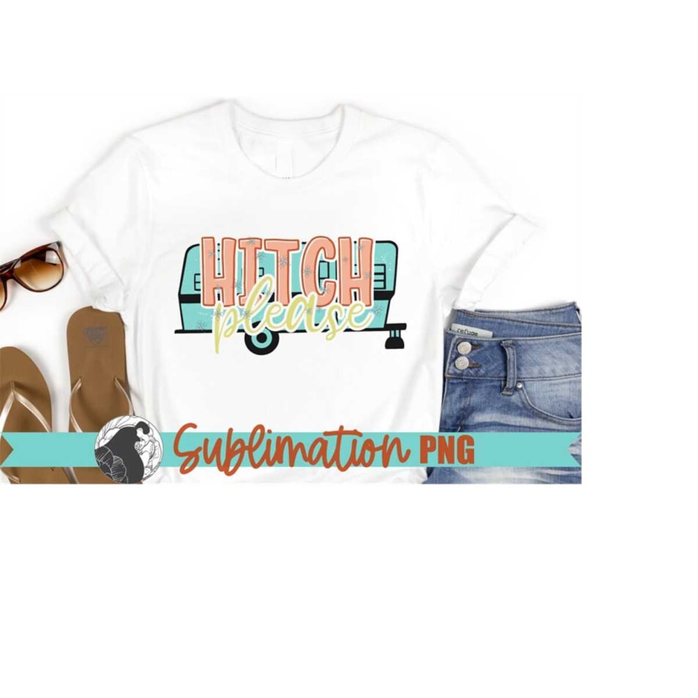MR-228202322045-hitch-please-sublimation-sarcastic-camping-quote-png-with-vintage-camper-shown-on-a-white-shirt.jpg