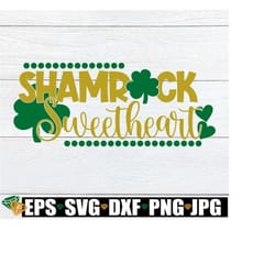 shamrock sweetheart, girls st. patricks day, st. patrick's day, cute st. patrick's day, shamrock svg, st. patrick's day