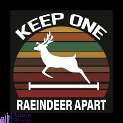 keep one raeindeer apart svg, christmas svg, raeindeer svg, merry christmas svg, reindeer svg, reindeer lovers svg, rein