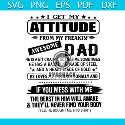 i get my attitude from my freaking awesome dad svg, father's day svg, dad svg, father gift svg