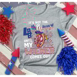 hotdog it's not 4th of july until my wiener comes out shirt, 4th of july shirt, fourth of july shirt, patriotic shirt, 4