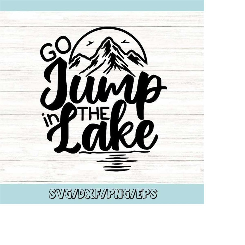 MR-2482023201825-go-jump-in-the-lake-svg-summer-svg-lake-house-svg-lake-life-image-1.jpg