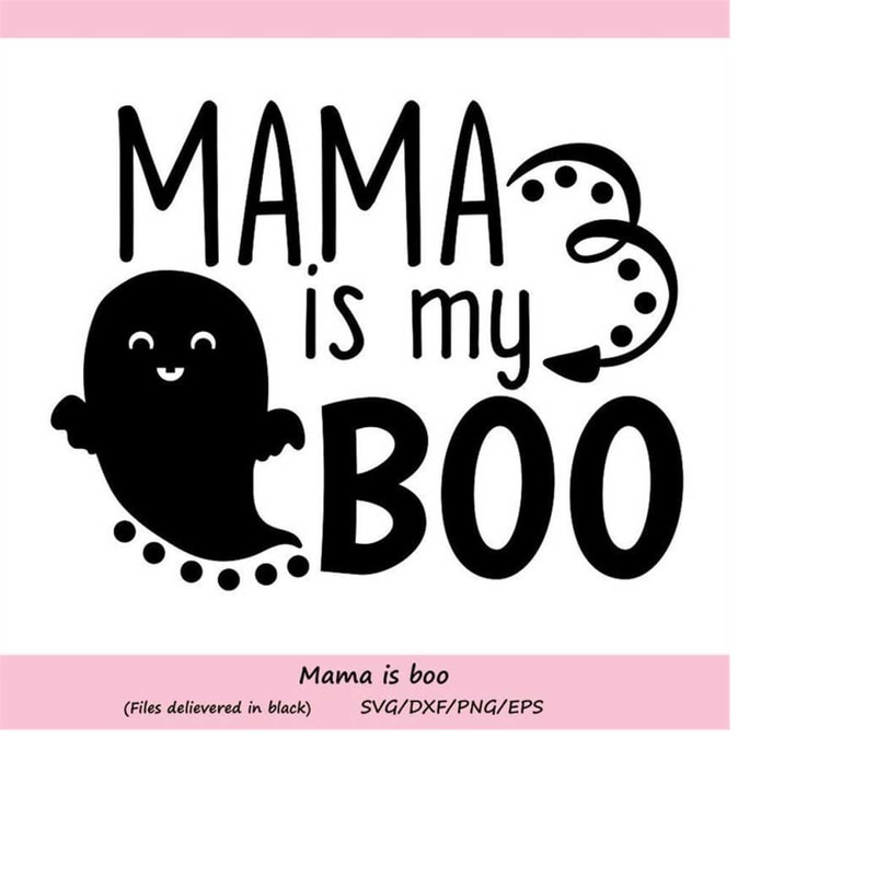 MR-258202321736-mama-is-my-boo-svg-halloween-svg-boo-svg-ghost-svg-fall-image-1.jpg