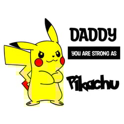 daddy you are strong as pikachu svg, daddy gift svg