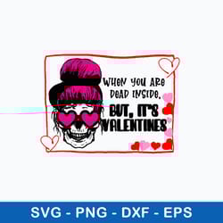 messy bun when you dead inside but iy_s valentine svg, skull mom life svg, png dxf eps file