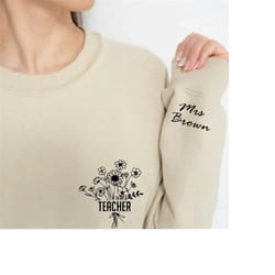 wildflower teacher name sweatshirt, custom teacher sweatshirt, personalized teacher t shirt, minimalist teacher tee,teac