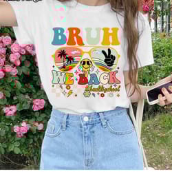 bruh we back back to school png, teacher quote png, teacher sublimation, funny school png, back to s