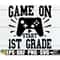 MR-2982023162154-game-on-1st-grade-first-day-of-school-svg-boys-first-grade-image-1.jpg