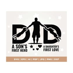 father's day svg, a sons first hero a daughters first love, fathers day gift, gift for dad, dad svg, father svg, cricut