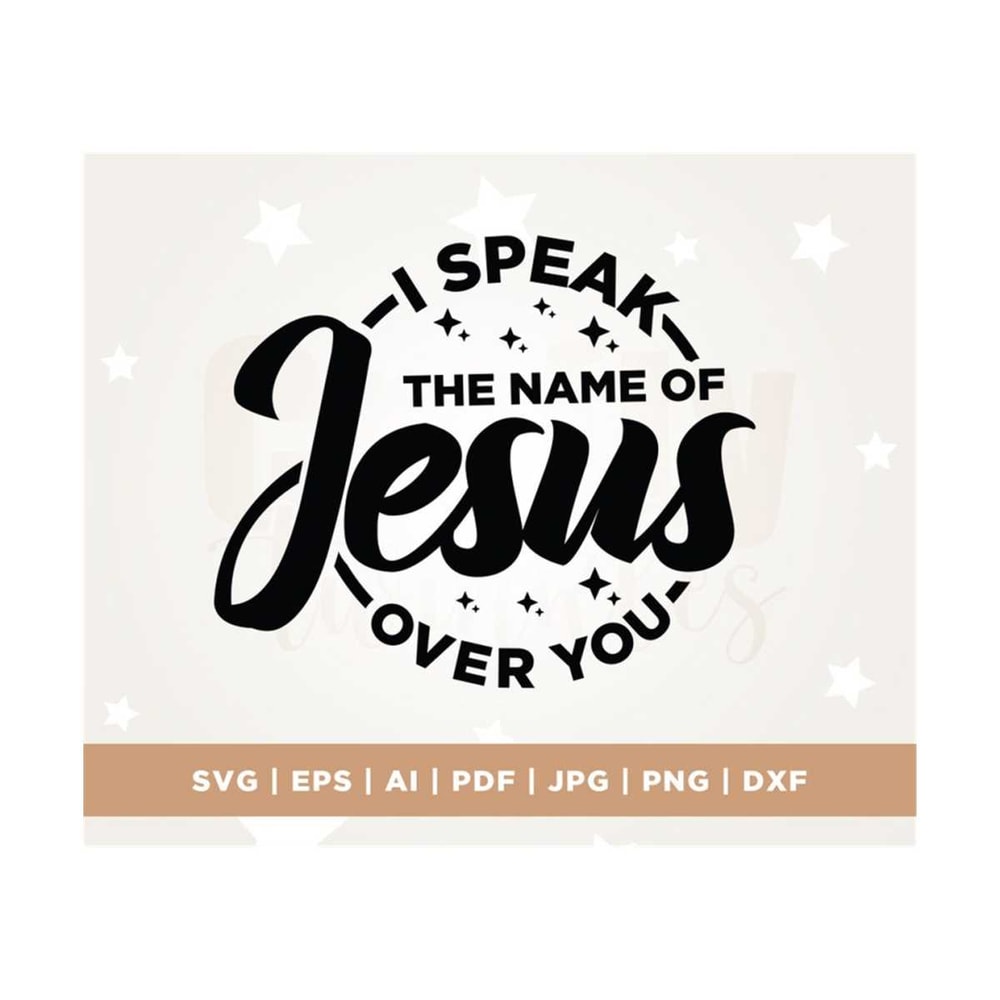 MR-30820231340-i-speak-the-name-of-jesus-svg-religious-svg-faith-svg-image-1.jpg