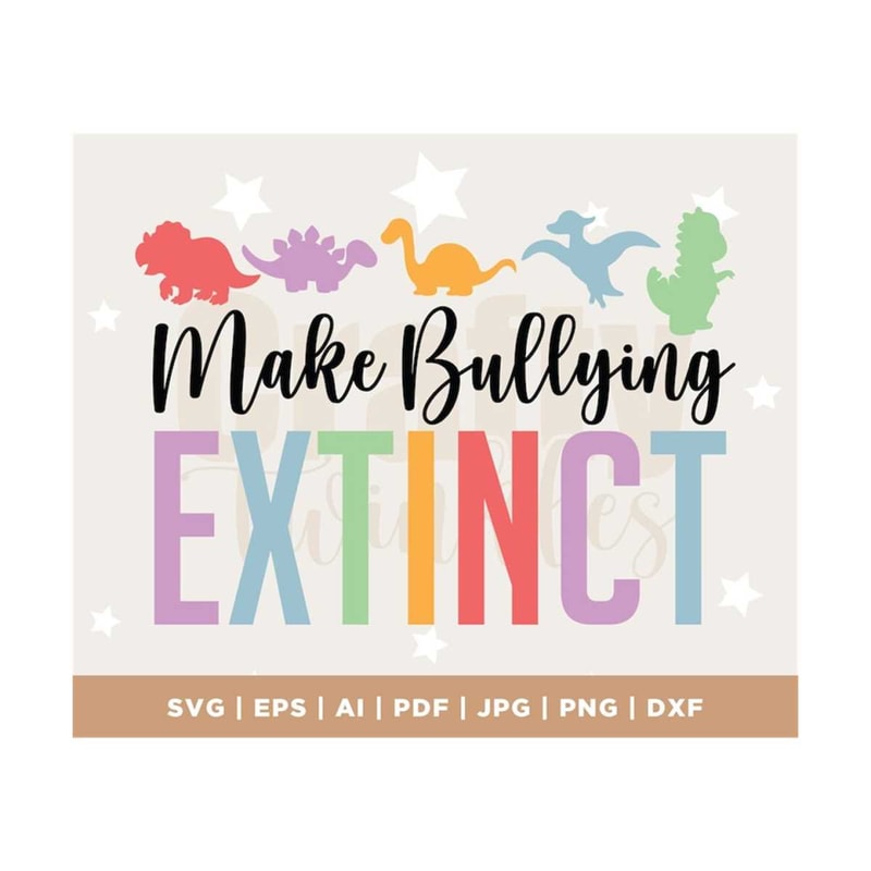MR-3082023131638-make-bullying-extinct-svg-anti-bullying-teacher-svg-image-1.jpg