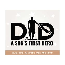 father's day svg, fathers day diy, fathers day, a sons first hero svg, fathers day gift, gift for dad, dad svg,father sv