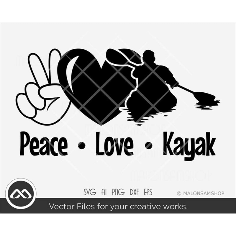 MR-308202319723-kayak-svg-peace-love-kayak-kayak-svg-kayaking-svg-canoe-image-1.jpg