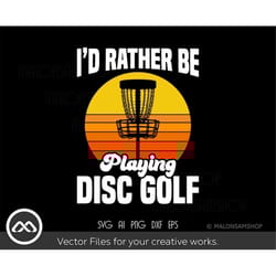 retro disc golf svg i'd rather be playing disc golf - disc golf svg, disc golf cricut, frisbee svg, silhouette, png, cli