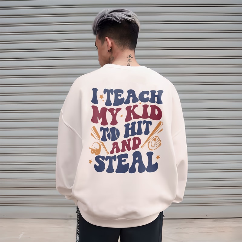 I Teach My Kid To Hit And Steal Sweatshirt, Funny Baseball Mom Shirt, Softball Mom Shirt, Baseball T-Shirt, Softball Shirt, Baseball Mom Tee - 3.jpg