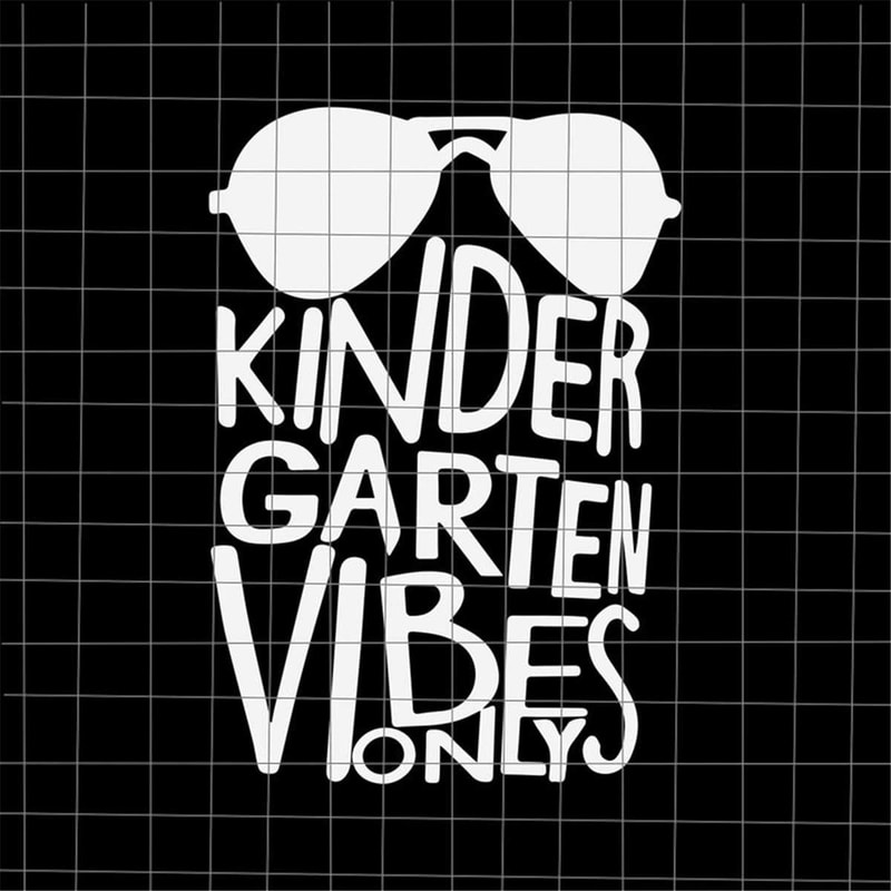 MR-59202323319-kindergarten-vibes-only-svg-teacher-quote-svg-back-to-school-image-1.jpg