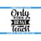 MR-692023073-only-the-brave-teach-svg-teacher-svg-teacher-life-svg-image-1.jpg