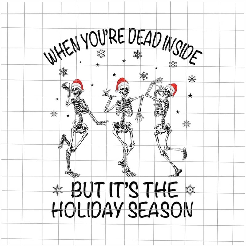 MR-69202325714-when-youre-dead-inside-but-its-the-holiday-season-image-1.jpg