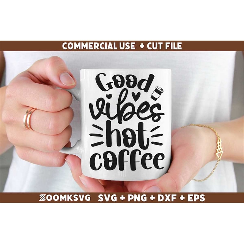 MR-6920233858-good-vibes-hot-coffee-svg-funny-coffee-svg-coffee-quote-svg-image-1.jpg