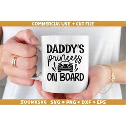 daddy's princess on board svg, car quote svg, car decal svg, funny quotes svg, racing svg, driver svg, car svg files fo