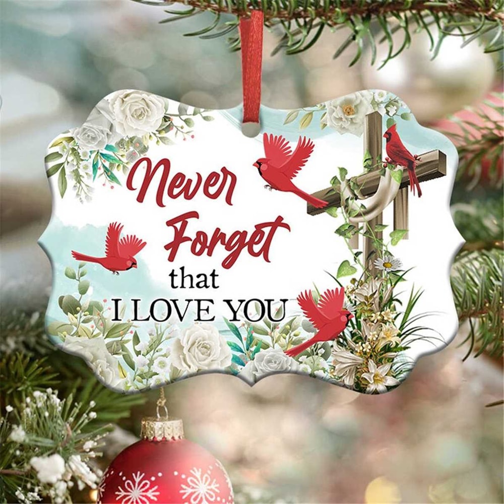 MR-692023192644-never-forget-that-i-love-you-ornament-png-benelux-christmas-image-1.jpg